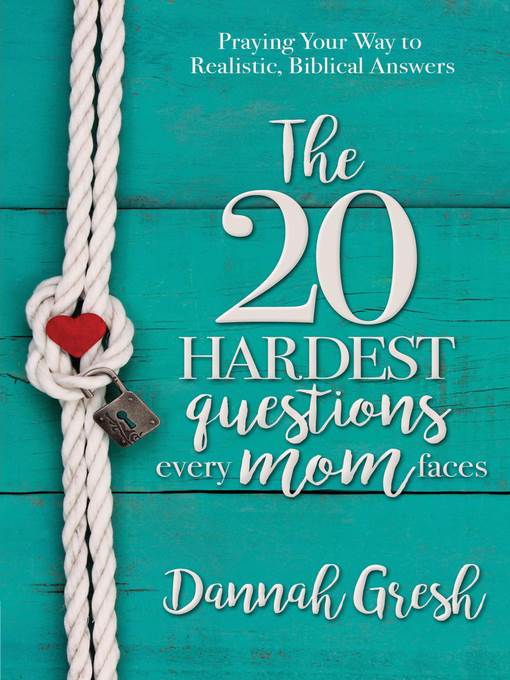 The 20 Hardest Questions Every Mom Faces