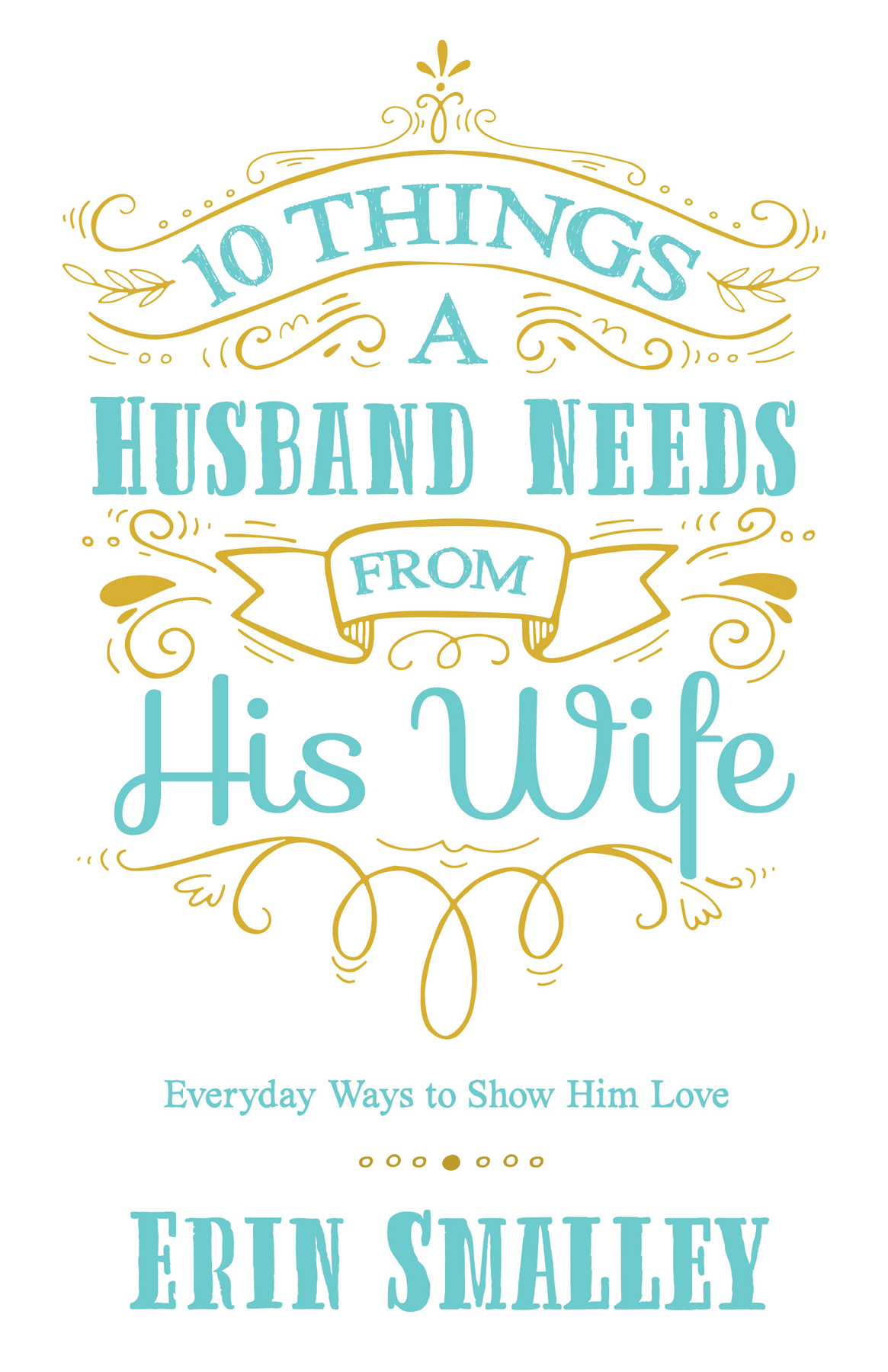 10 Things a Husband Needs from His Wife