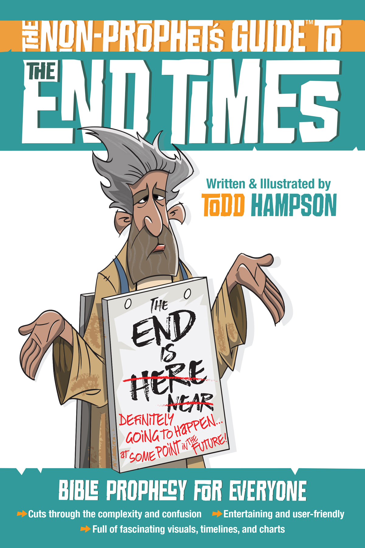 The Non-Prophet's Guide™ to the End Times
