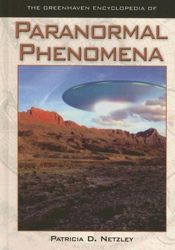 The Greenhaven Encyclopedia of Paranormal Phenomena