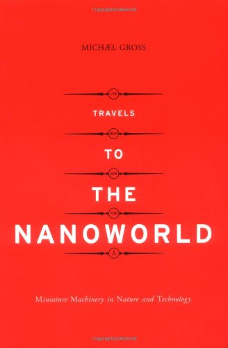 Travels To The Nanoworld