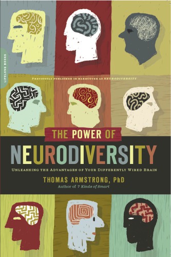 The power of neurodiversity unleashing the advantages of your differently wired brain