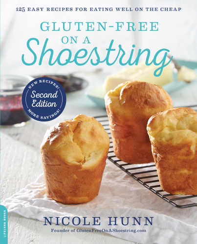 Gluten-free on a shoestring : 125 easy recipes for eating well on the cheap