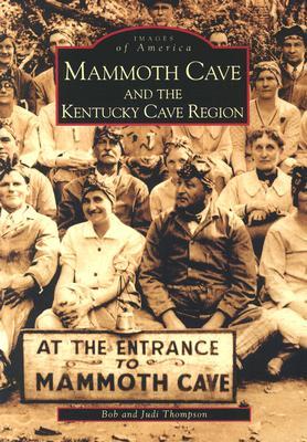 Mammoth Cave and the Kentucky Cave Region