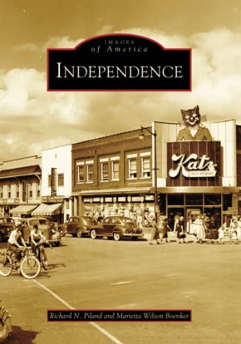 Independence (Images of America: Missouri)