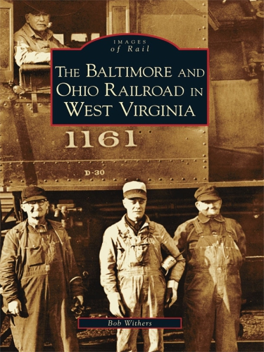 Baltimore And Ohio Railroad In West Va, WV (Images of Rail)