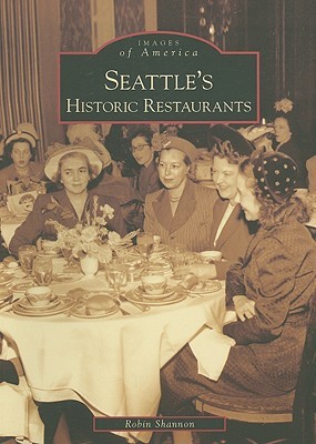 Seattle's Historic Restaurants