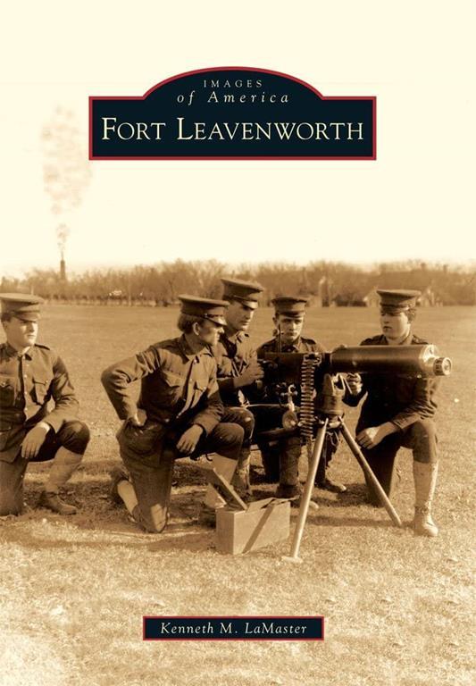 Fort Leavenworth (Images of America)