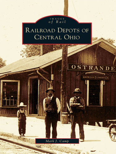 Railroad Depots of Central Ohio (Images of America)