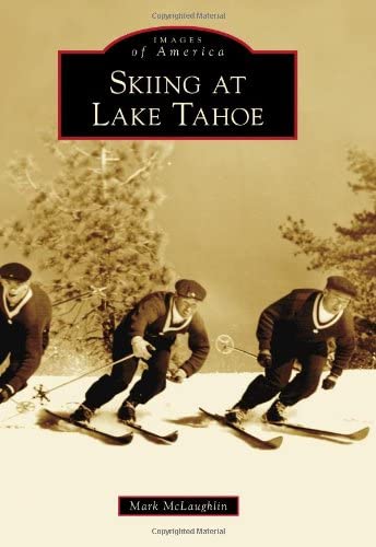 Skiing at Lake Tahoe (Images of America)