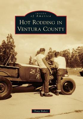 Hot Rodding in Ventura County