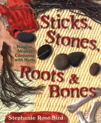 Sticks, Stones, Roots &amp; Bones