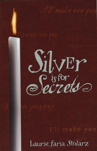 Silver Is for Secrets