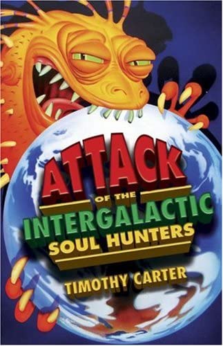 Attack of the Intergalactic Soul Hunters