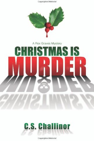 Christmas is Murder (A Rex Graves Mystery, 1)