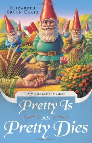 Pretty is as Pretty Dies (A Myrtle Clover Mystery)