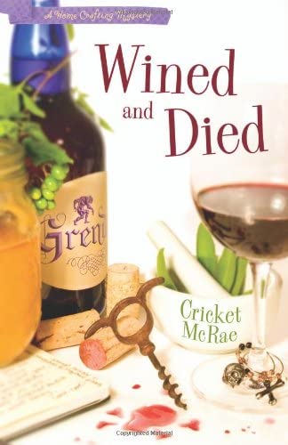 Wined and Died (A Home Crafting Mystery, 5)