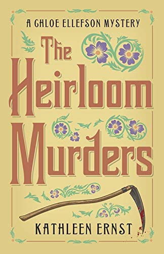 The Heirloom Murders (A Chloe Ellefson Mystery, 2)