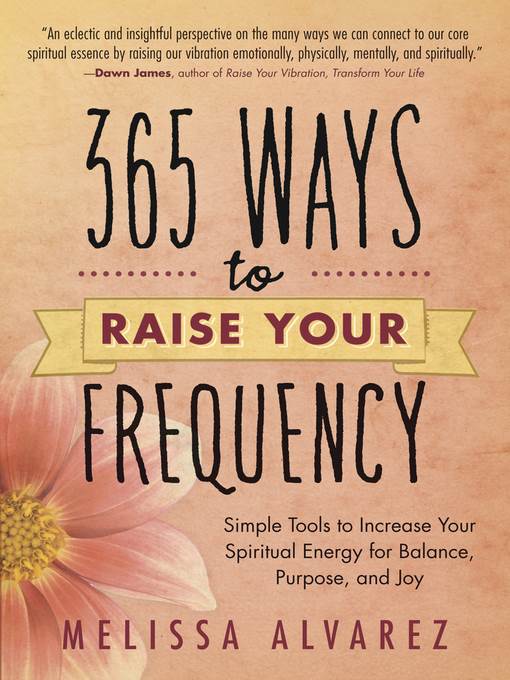 365 Ways to Raise Your Frequency