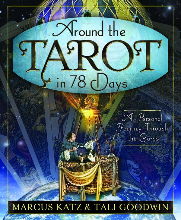 Around the Tarot in 78 Days: A Personal Journey Through the Cards