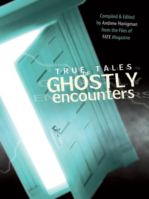 True Tales of Ghostly Encounters