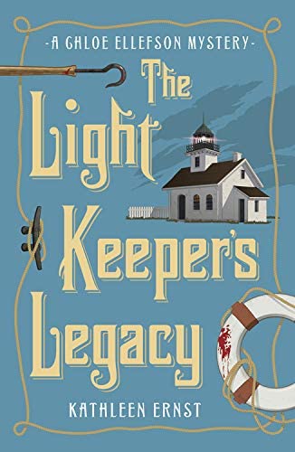 The Light Keeper's Legacy (A Chloe Ellefson Mystery, 3)