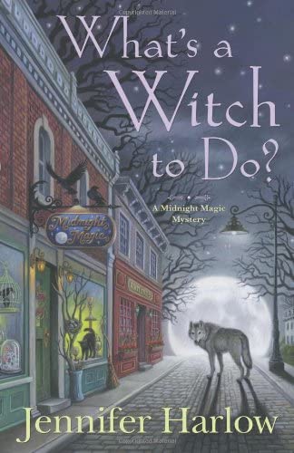 What's a Witch to Do? (A Midnight Magic Mystery, 1)