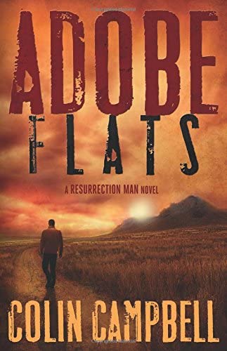 Adobe Flats (A Resurrection Man Novel, 3)