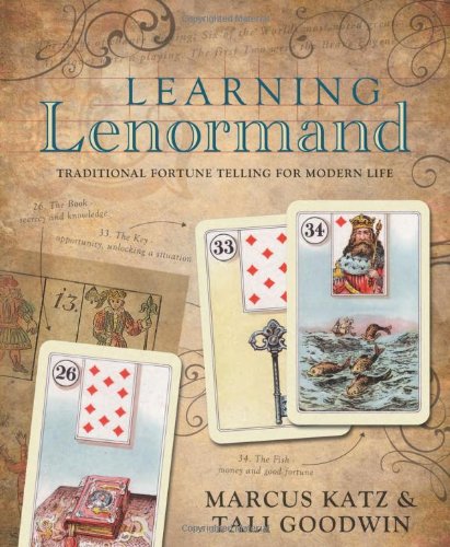 Learning Lenormand: Traditional Fortune Telling for Modern Life