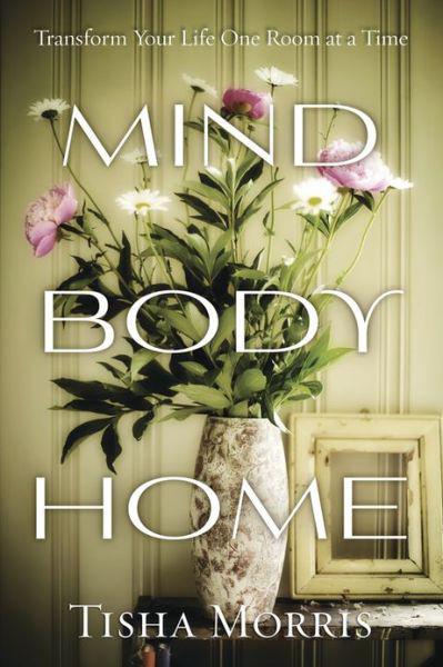 Mind, Body, Home