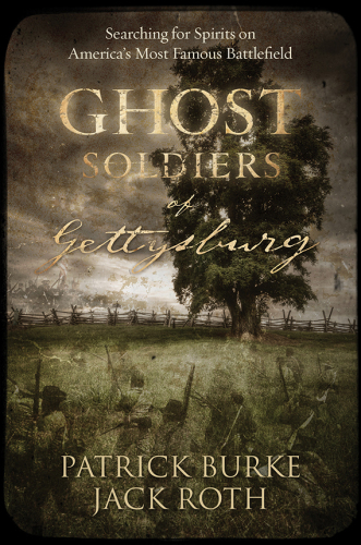 Ghost Soldiers of Gettysburg