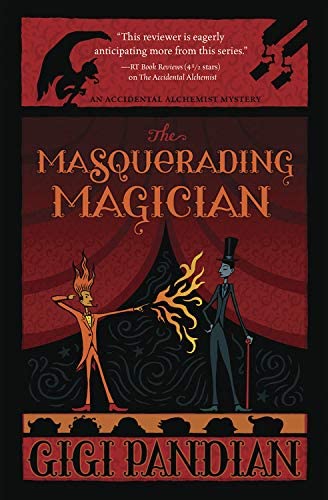 The Masquerading Magician (An Accidental Alchemist Mystery, 2)