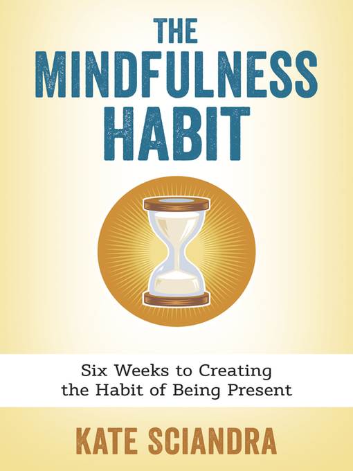 The Mindfulness Habit