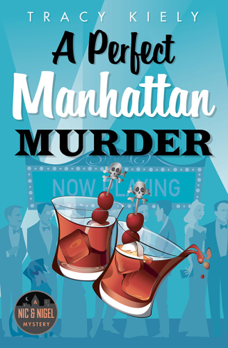 A Perfect Manhattan Murder (A Nic &amp; Nigel Mystery, 3)