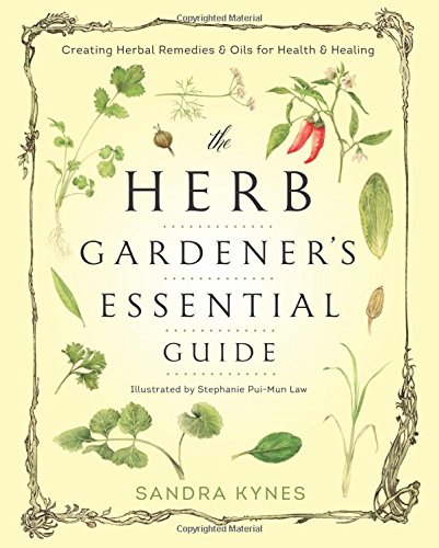 The Herb Gardener's Essential Guide