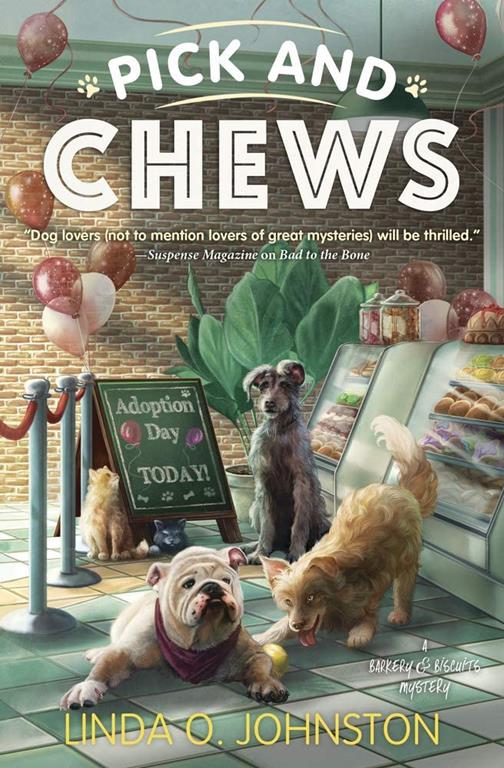Pick and Chews (A Barkery &amp; Biscuits Mystery, 4)
