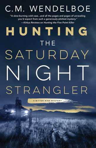 Hunting the Saturday Night Strangler (A Bitter Wind Mystery, 2)