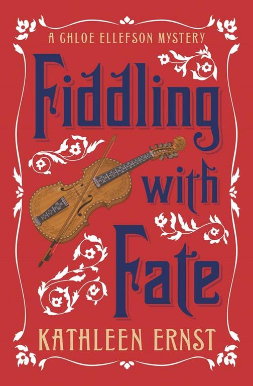 Fiddling with Fate (A Chloe Ellefson Mystery, 10)