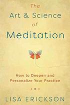 The Art & Science of Meditation