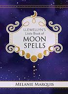 Llewellyn's Little Book of Moon Spells