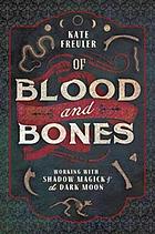 Of Blood and Bones