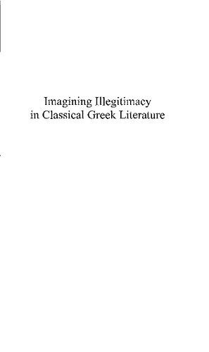 Imagining Illegitimacy in Classical Greek Literature