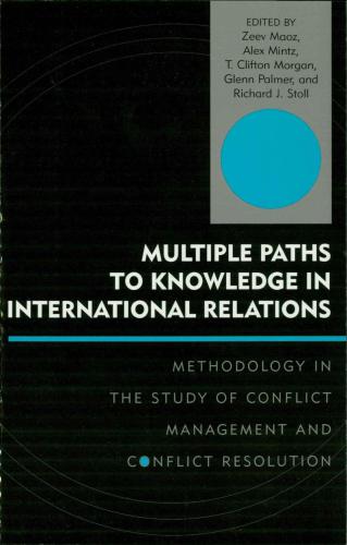 Multiple Paths to Knowledge in International Relations