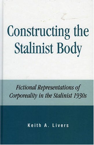 Constructing the Stalinist Body