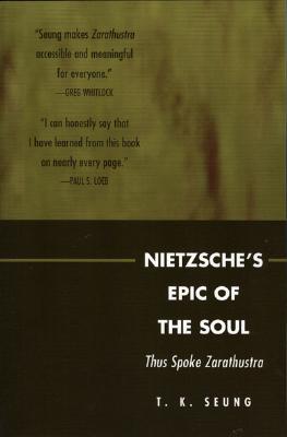 Nietzsche's Epic of the Soul