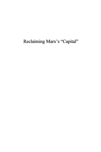 Reclaiming Marx's 'Capital'. A Refutation of the Myth of Inconsistency