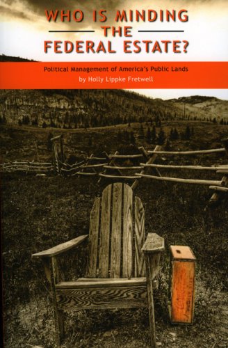 Who Is Minding the Federal Estate?