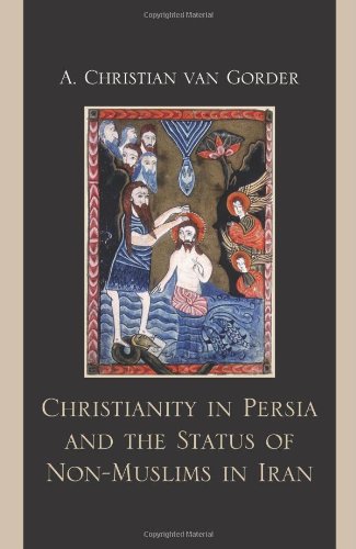 Christianity in Persia and the Status of Non-Muslims in Modern Iran