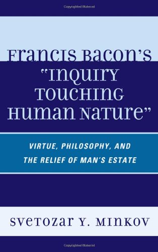 Francis Bacon's Inquiry Touching Human Nature