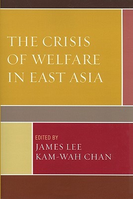 The Crisis of Welfare in East Asia